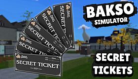 Bakso Simulator - Secret Tickets