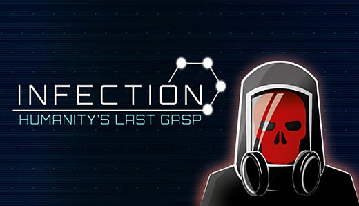 Infection: Humanity's Last Gasp