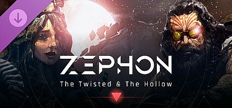 ZEPHON - The Twisted & The Hollow DLC