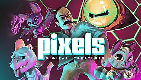 PIXELS: Digital Creatures
