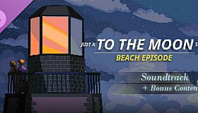 Just A To the Moon Series Beach Episode - Soundtrack + Bonus Content