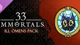 33 Immortals – Ill Omens Pack