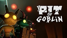 PIT OF GOBLIN