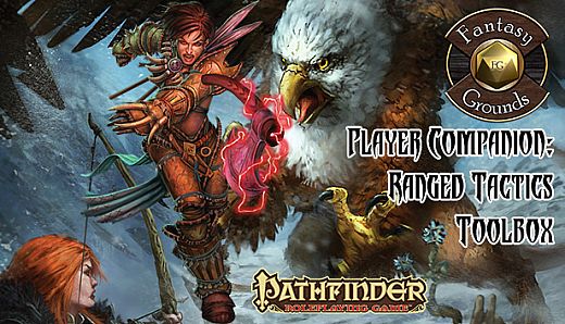 Fantasy Grounds - Pathfinder Player Companion: Ranged Tactics Toolbox (PFRPG)