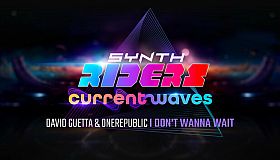 Synth Riders: David Guetta & OneRepublic - "I Don't Wanna Wait"