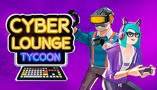 Cyber Lounge Tycoon