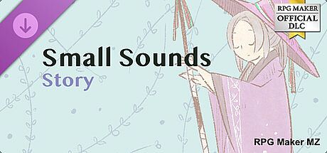 RPG Maker MZ - Small Sounds Story