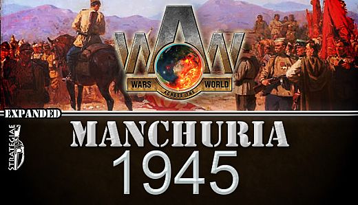 Wars Across The World: Manchuria 1945
