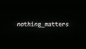 nothing_matters