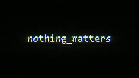 nothing_matters Game