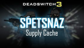 Deadswitch 3: Spetsnaz Supply Cache
