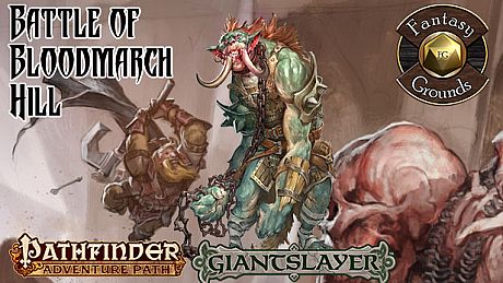 Fantasy Grounds - Pathfinder RPG - Giantslayer AP 1: Battle of Bloodmarch Hill (PFRPG) DLC