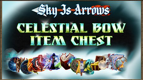 Sky Is Arrows - Celestial Bow Item Chest DLC