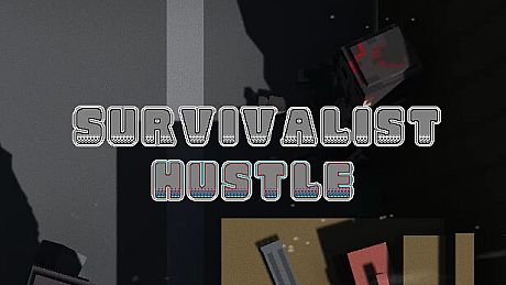 Survivalist Hustle Game