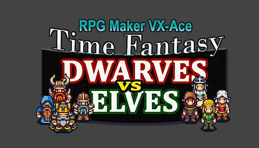RPG Maker VX Ace - Time Fantasy Add-on: Dwarves Vs Elves