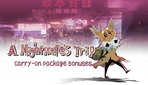 A NIGHTMARE'S TRIP - CARRY-ON PACKAGE BONUSES