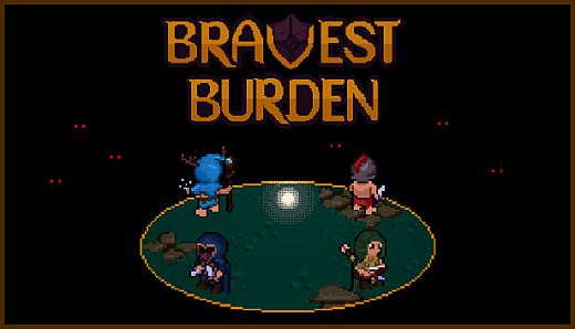 Bravest Burden
