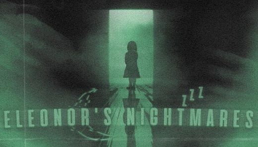 Eleonor's Nightmares