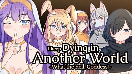 I keep Dying in Another World -What the hell, Goddess!- Game