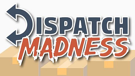 Dispatch Madness Game