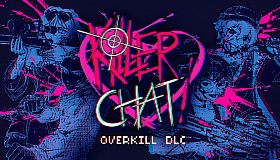 Killer Chat! Original Edition - Overkill DLC