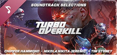 Turbo Overkill (Selections from the Original Game Soundtrack)