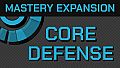 Core Defense – Mastery Expansion