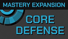 Core Defense – Mastery Expansion