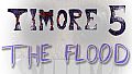 Timore 5: The Flood