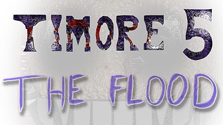 Timore 5: The Flood DLC