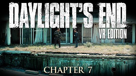 Daylight's End VR Edition - Chapter 7 DLC