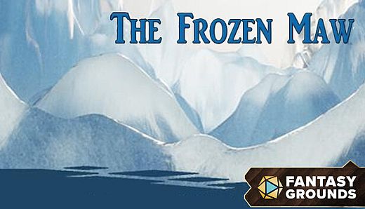 Fantasy Grounds - The Frozen Maw