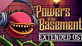 Powers in the Basement Extended Soundtrack