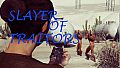 Slayer Of Traitors