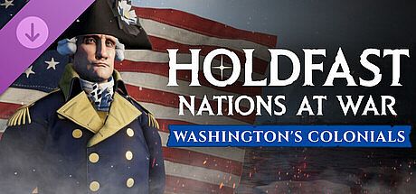 Holdfast: American Revolution - Washington's Colonials
