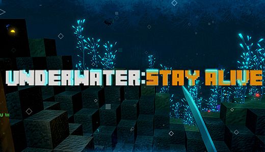 UNDERWATER: STAY ALIVE