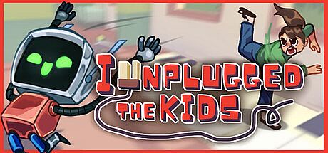 I Unplugged the Kids Game