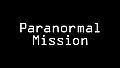 Paranormal Mission