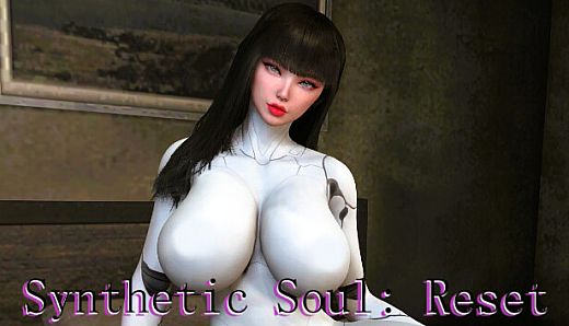 Synthetic Soul: Reset