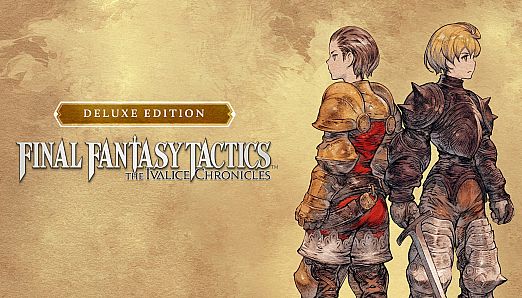 FINAL FANTASY TACTICS - The Ivalice Chronicles Deluxe Edition