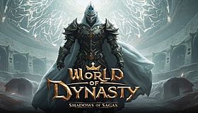 World of Dynasty: Shadows of Sagas