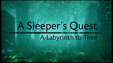 A Sleeper's Quest: A Labyrinth to Thee Game