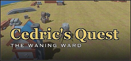 Cedric's Quest — The Waning Ward