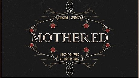 MOTHERED - A ROLE-PLAYING HORROR GAME Game