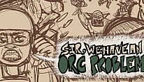 Comprar Sir, We Have an Orc Problem para PC