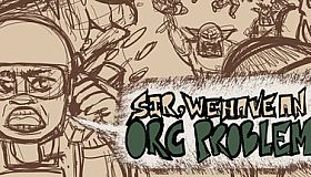 Sir, We Have an Orc Problem