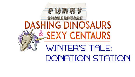 Furry Shakespeare: Dashing Dinosaurs & Sexy Centaurs: Winter's Tale: Donation Station