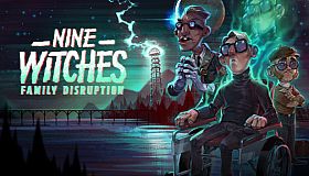 Nine Witches: Family Disruption