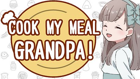 Cook for Me Grandpa! Game