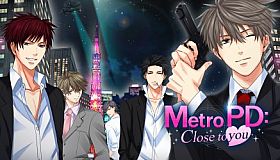 Metro PD: Close to You
